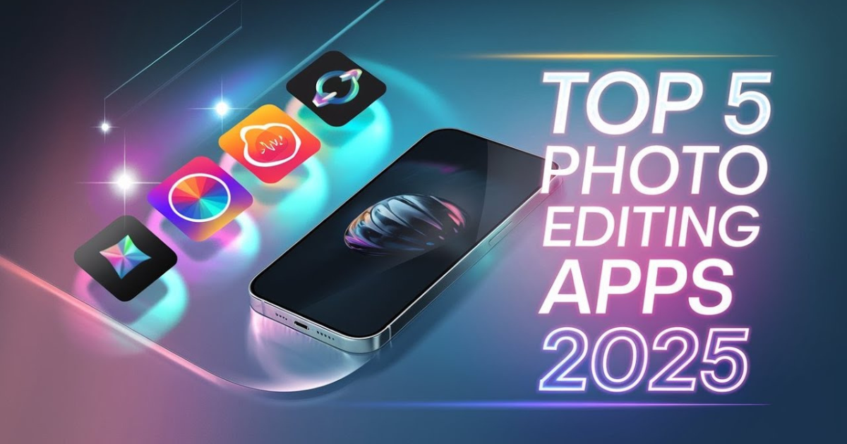 Top Photo Editing Apps for Android in 2025 — Create Amazing Images on the Go